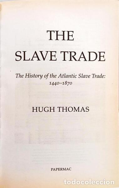 Libros: THOMAS. (Hugh) - THE SLAVE TRADE. [BROCAHDO] - Foto 2