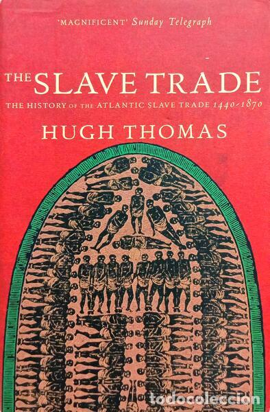 Libros: THOMAS. (Hugh) - THE SLAVE TRADE. [BROCAHDO] - Foto 1
