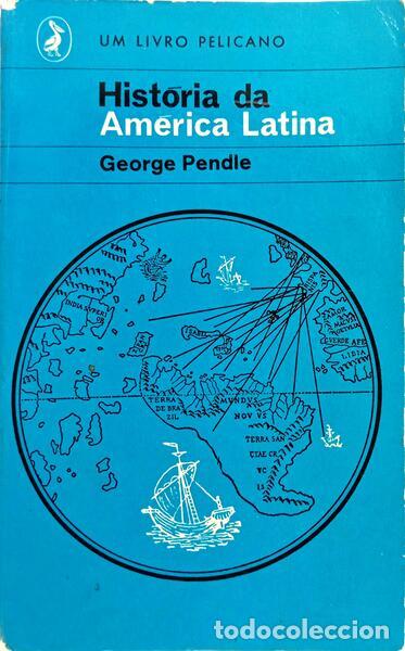 Libri di seconda mano: PENDLE. (George) - HIST&Oacute;RIA DA AM&Eacute;RICA LATINA.