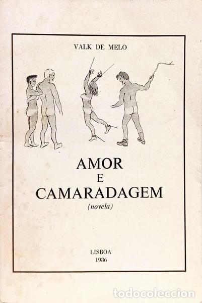 books: MELO. (Valk de) - AMOR E CAMARADAGEM.