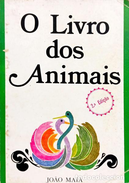 books: MAIA. (Jo&atilde;o) - O LIVRO DOS ANIMAIS. [2.&ordf; EDI&Ccedil;&Atilde;O]