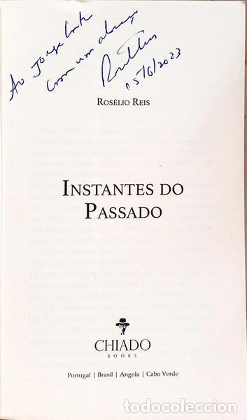 Libros: REIS. (Ros&eacute;lio) - INSTANTES DO PASSADO. [1.&ordf; EDI&Ccedil;&Atilde;O] - Foto 2