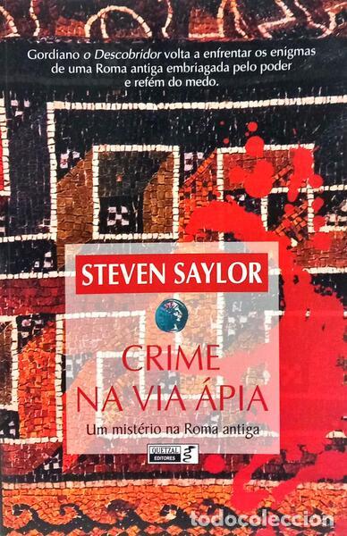 Livros em segunda m&atilde;o: SAYLOR. (Steven) - CRIME NA VIA &Aacute;PIA: UM MIST&Eacute;RIO NA ROMA ANTIGA.