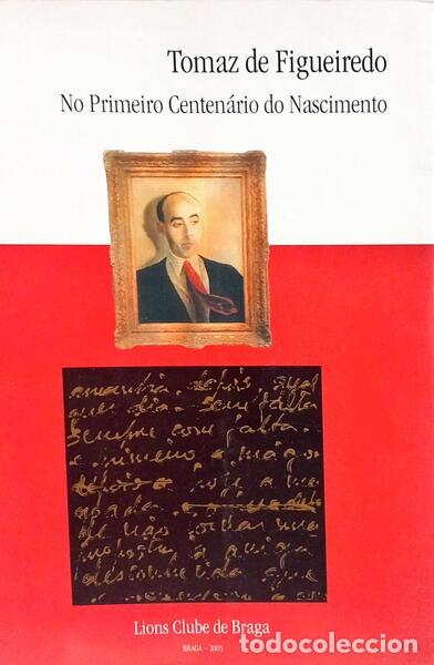 Libros: TOMAZ DE FIGUEIREDO: NO PRIMEIRO CENTEN&Aacute;RIO DO NASCIMENTO. - Foto 1
