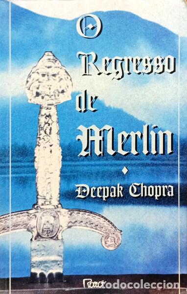 B&uuml;cher: CHOPRA. (Deepak) - O REGRESSO DE MERLIN.