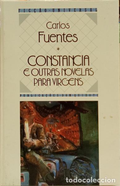 B&uuml;cher: FUENTES. (Carlos) - CONST&Acirc;NCIA E OUTRAS NOVELAS PARA VIRGENS. [1.&ordf; EDI&Ccedil;&Atilde;O]