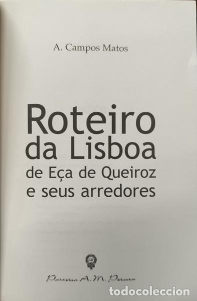 Libros: CAMPOS MATOS. (A.) - ROTEIRO DA LISBOA DE E&Ccedil;A DE QUEIROZ E SEUS ARREDORES. - Foto 2