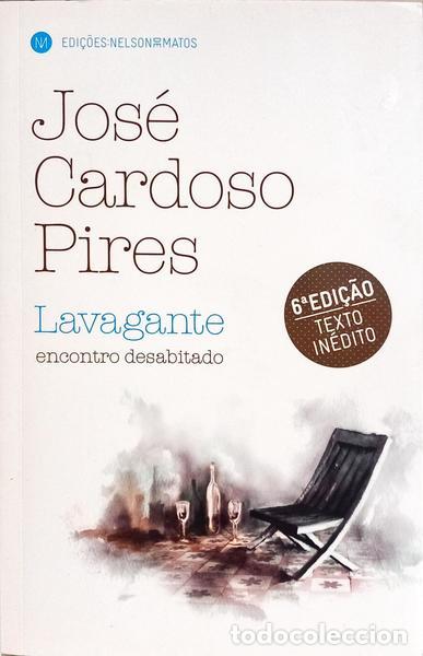 Libros: CARDOSO PIRES. (Jos&eacute;) - LAVAGANTE, ENCONTRO DESABITADO.