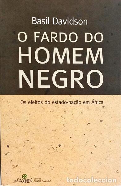 Libros: DAVIDSON. (Basil) - O FARDO DO HOMEM NEGRO. [CH&Aacute; DE CAXINDE] - Foto 1