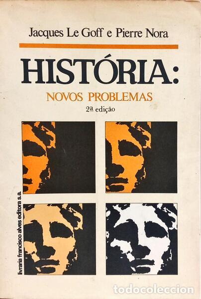 Libros: LE GOFF. (Jacques) e Pierre Nora. - HIST&Oacute;RIA: NOVOS PROBLEMAS. [2.&ordf; EDI&Ccedil;&Atilde;O]