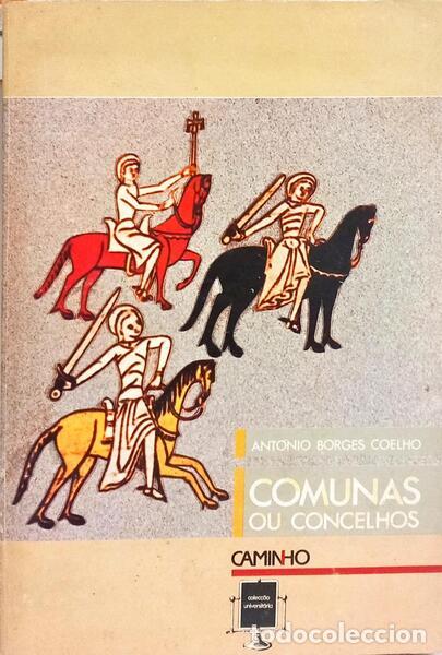 Libros: BORGES COELHO. (Ant&oacute;nio) - COMUNAS OU CONCELHOS. [2.&ordf; EDI&Ccedil;&Atilde;O] - Foto 1