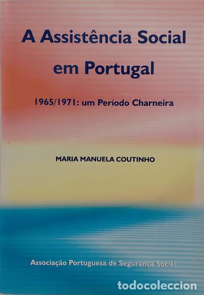 Livros em segunda m&atilde;o: COUTINHO. (Maria Manuela) - A ASSIT&Ecirc;NCIA SOCIAL EM PORTUGAL.