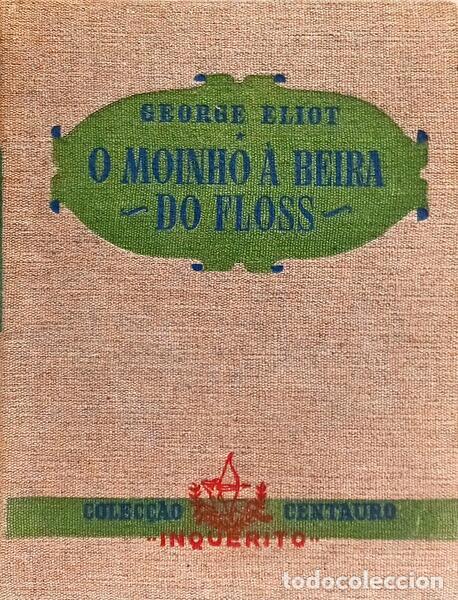 Libros: ELIOT. (George) - O MOINHO &Agrave; BEIRA DO FLOSS. - Foto 1