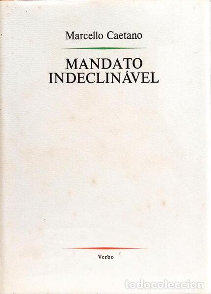 Libros: CAETANO. (Marcelo) - MANDATO INDECLIN&Aacute;VEL. [ENC. DEDICAT&Oacute;RIA DO AUTOR] - Foto 1