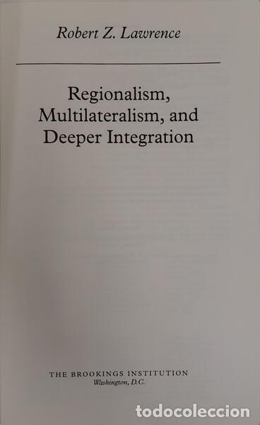 Libros: LAWRENCE. (Robert Z.) - REGIONALISM, MULTILATERALISM, AND DEEPER INTEGRATION. - Foto 2