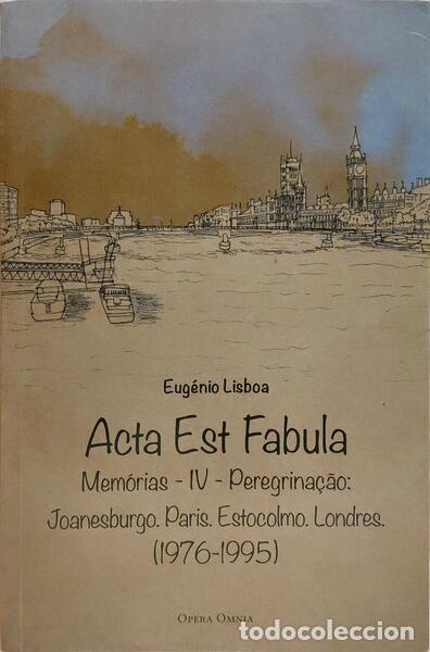 Libros: LISBOA. (Eug&eacute;nio) - ACTA EST FABULA, MEM&Oacute;RIAS IV. - Foto 1