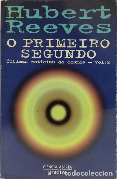 Libros: REEVES. (Hubert) - O PRIMEIRO SEGUNDO. - Foto 1