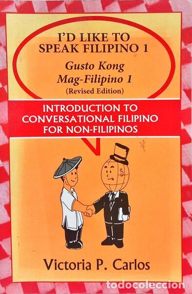 Libri di seconda mano: CARLOS. (Victoria P.) - I&#39;D LIKE TO SPEAK FILIPINO 1: GUSTO KONG MAG-FILIPINO 1.