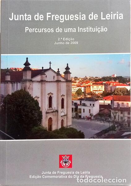 B&uuml;cher: GOMES. (Saul Ant&oacute;nio) e Maria da Luz Moreira. - JUNTA DE FREGUESIA DE LEIRIA: PERCURSOS DE UMA INSTI