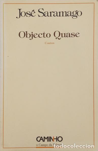 Libros: SARAMAGO. (Jos&eacute;) - OBJECTO QUASE. [5.&ordf; ED., DED. AUTOR] - Foto 1