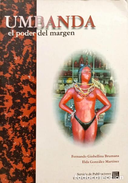 Libros: BRUMANA. (Fernando Giobellina) e Elda Gonz&aacute;lez Mart&iacute;nez. - UMBANDA, EL PODER DEL MARGEM. - Foto 1