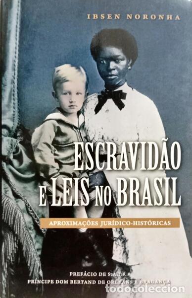 Libros: NORONHA. (Ibsen) - ESCRAVID&Atilde;O E LEIS NO BRASIL. - Foto 1