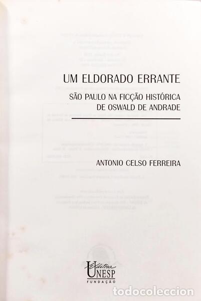 Libros: FERREIRA. (Ant&oacute;nio Celso) - UM ELDORADO ERRANTE. - Foto 2