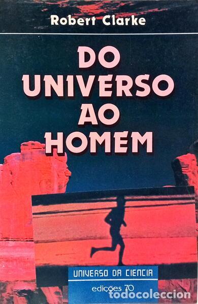Libros: CLARKE. (Robert) - DO UNIVERSO AO HOMEM. - Foto 1