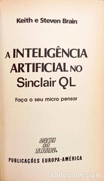 Libros: BRAIN. (Keith) e Steven Brain. - A INTELIG&Ecirc;NCIA ARTIFICIAL NO SINCLAIR QL. - Foto 2