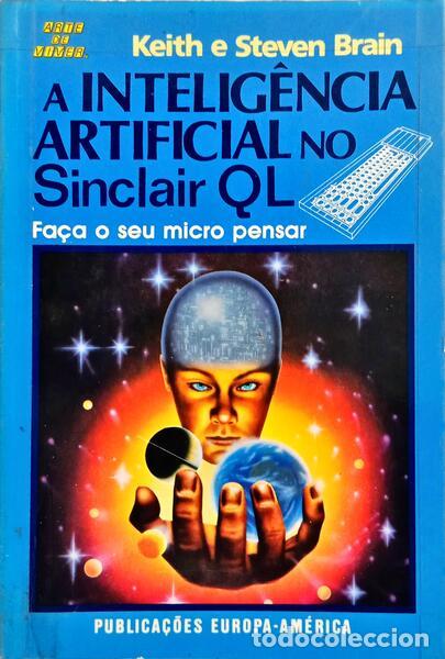 Libros: BRAIN. (Keith) e Steven Brain. - A INTELIG&Ecirc;NCIA ARTIFICIAL NO SINCLAIR QL. - Foto 1