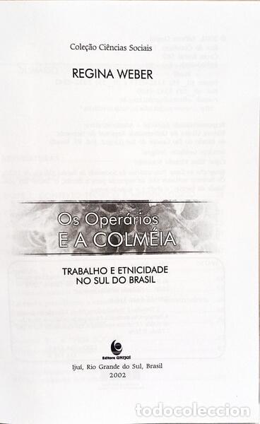 Libros: WEBER. (Regina) - OS OPER&Aacute;RIOS E A COLM&Eacute;IA. - Foto 2