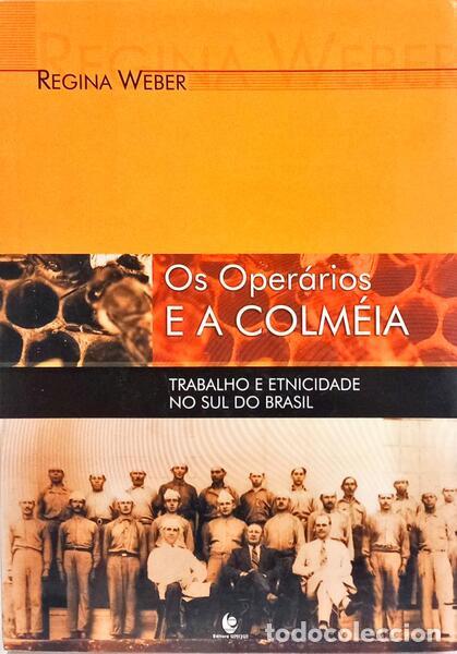 Libros: WEBER. (Regina) - OS OPER&Aacute;RIOS E A COLM&Eacute;IA. - Foto 1