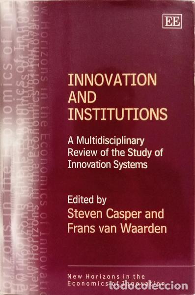 B&uuml;cher: CASPER. (Steven) e Frans Van Waarden. - INNOVATION AND INSTITUTIONS: A MULTIDISCIPLINARY REVIEW OF T