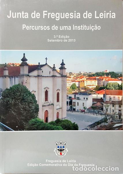 B&uuml;cher: GOMES. (Saul Ant&oacute;nio) e Maria da Luz Moreira. - JUNTA DE FREGUESIA DE LEIRIA: PERCURSOS DE UMA INSTI
