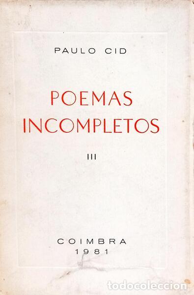 Libros: CID. (Paulo) - POEMAS INCOMPLETOS III. - Foto 1