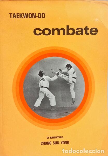 Libros: CHUNG. (Sun-Yong) - TAEKWON-DO, COMBATE. - Foto 1