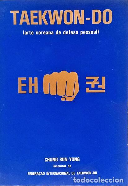 Libros: CHUNG. (Sun-Yong) - TAEKWON-DO. [DEDICAT&Oacute;RIA DO AUTOR] - Foto 1