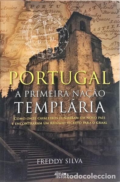 books: SILVA. (Freddy) - PORTUGAL: A PRIMEIRA NA&Ccedil;&Atilde;O TEMPL&Aacute;RIA. [7.&ordf; REIMPRESS&Atilde;O]