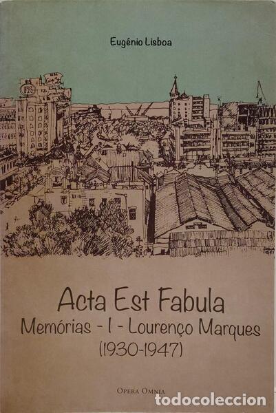 Libros: LISBOA. (Eug&eacute;nio) - ACTA EST FABULA, MEM&Oacute;RIAS I. - Foto 1