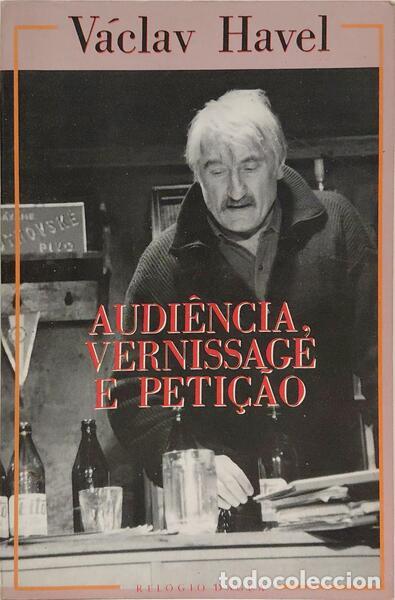 Libri di seconda mano: HAVEL. (V&aacute;clav) - AUDI&Ecirc;NCIA, VERNISSAGE E PETI&Ccedil;&Atilde;O.