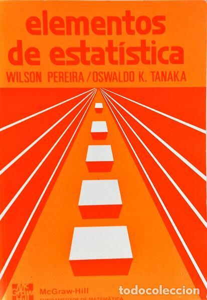 Libros: PEREIRA. (Wilson) e Oswaldo K. Tanaka. - ELEMNTOS DE ESTAT&Iacute;TICA. - Foto 1