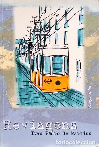 Libros: MARTINS. (Ivan Pedro de) - REVIAGENS. [1.&ordf; EDI&Ccedil;&Atilde;O] - Foto 1