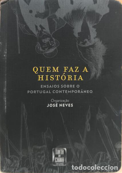 Libros: NEVES. (Jos&eacute;) - QUEM FAZ A HIST&Oacute;RIA. - Foto 1
