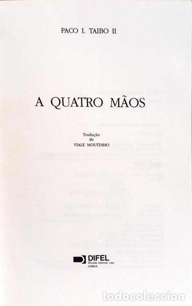 Libros: TAIBO II. (Paco Ignacio) - A QUATRO M&Atilde;OS. - Foto 2