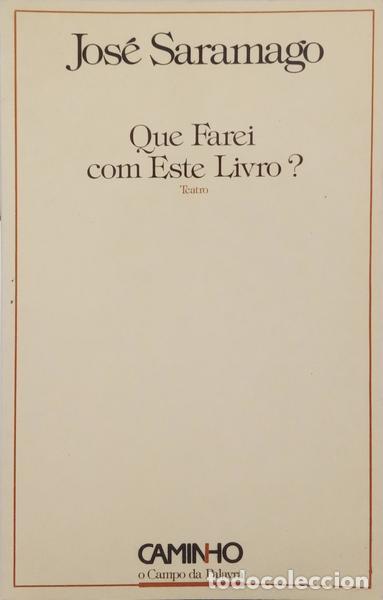 Libros: SARAMAGO. (Jos&eacute;) - QUE FAREI COM ESTE LIVRO? [DED. AUTOR] - Foto 1