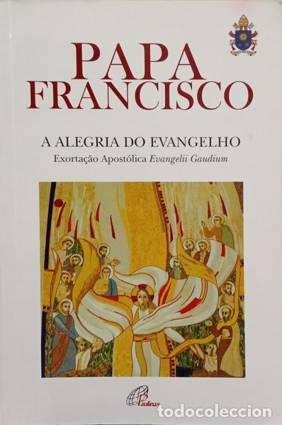 Libros: PAPA FRANCISCO. - A ALEGRIA DO EVANGELHO. [2.&ordf; EDI&Ccedil;&Atilde;O] - Foto 1