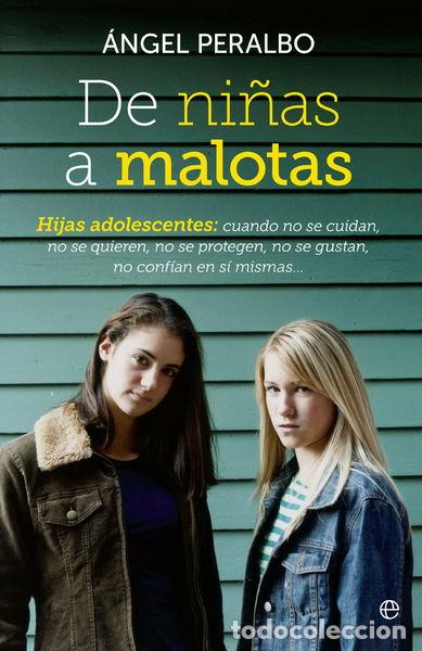 Livres: De ni&ntilde;as a malotas- 9788499706801