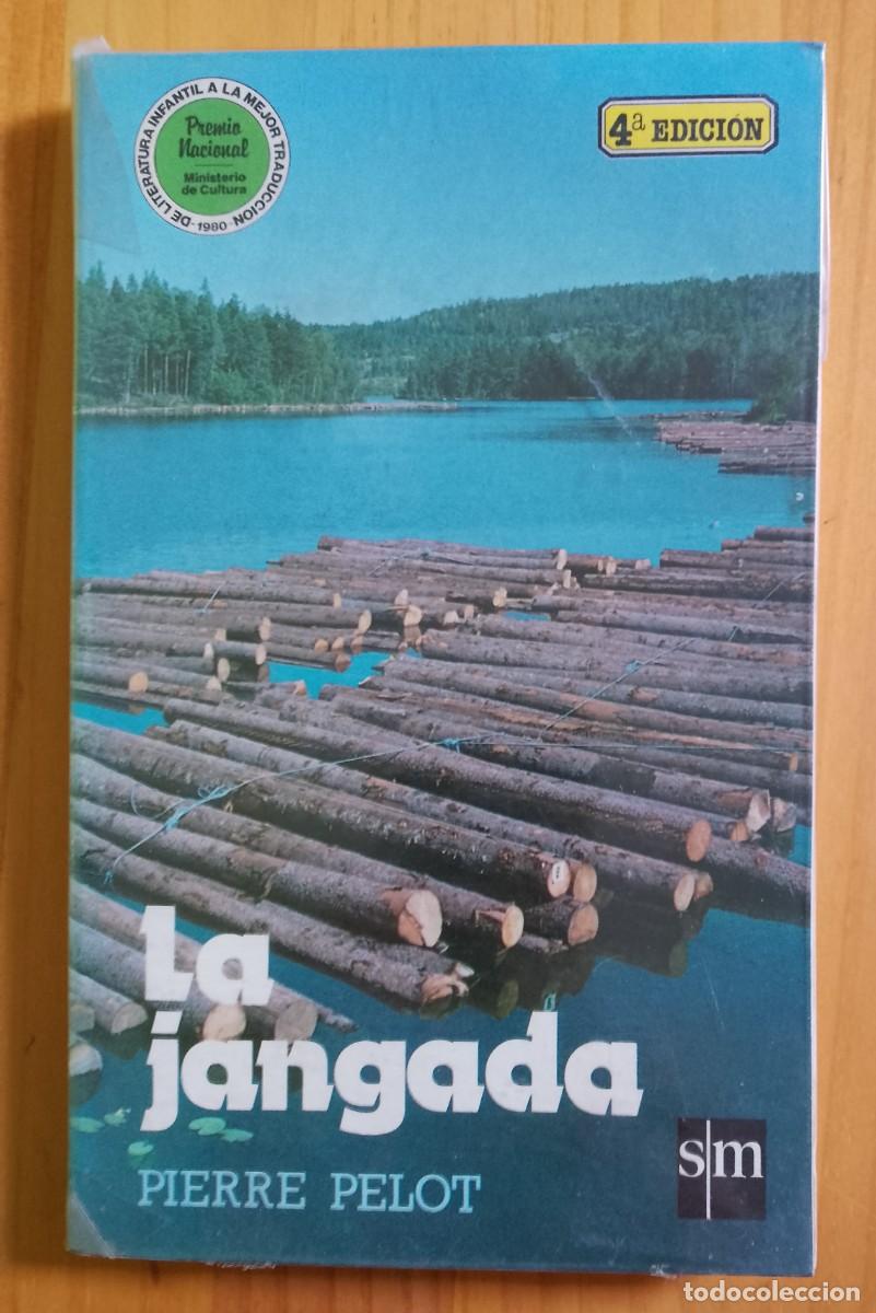 Libros: LA JANGADA - PIERRE PELOT - EDICIONES S.M. GRAN ANGULAR JUVENIL - Foto 1