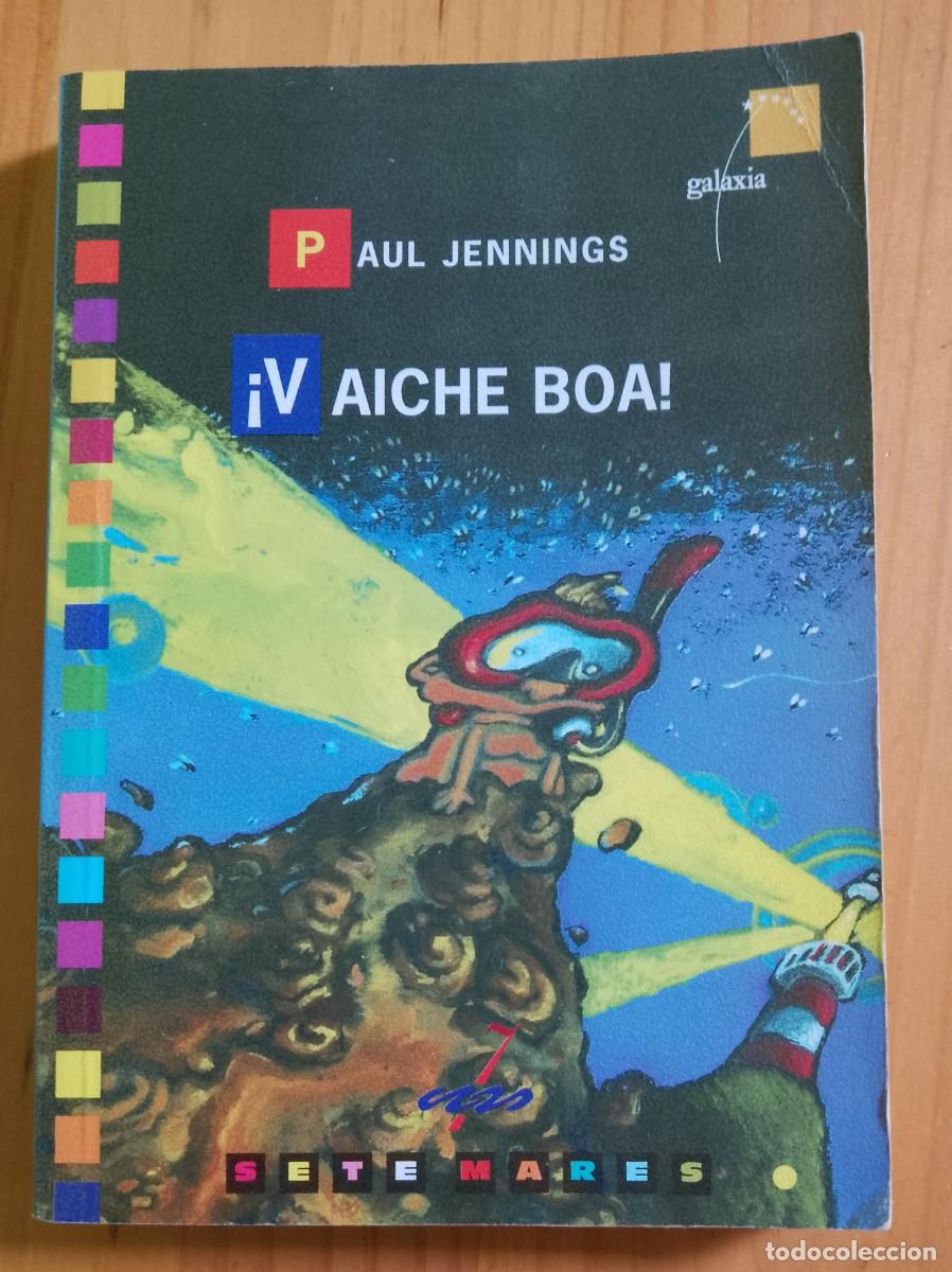 Libros: &iexcl;VAICHE BOA! - PAUL JENNINGS - EDITORIAL GALAXIA - Foto 1