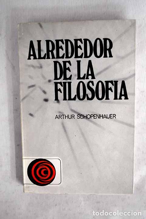 Libros: Alrededor de la filosof&iacute;a.- Schopenhauer, Arthur - Foto 1